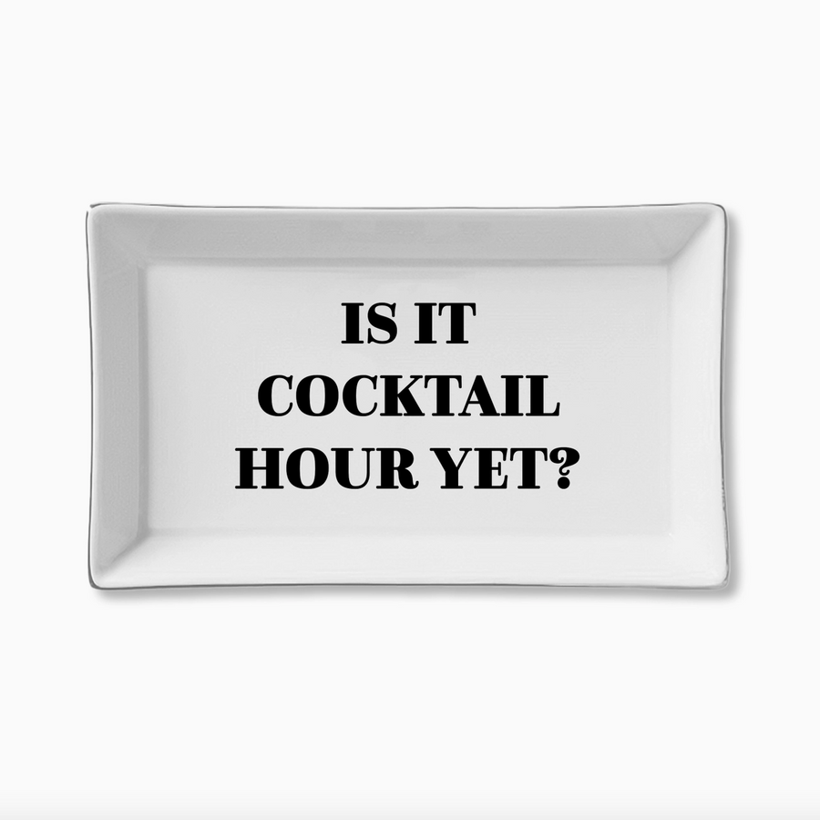 Is It Cocktail Hour Yet? Ceramic Tray